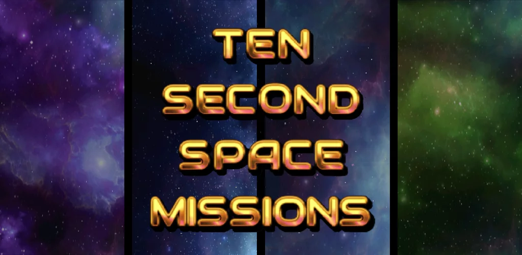 Ten Second Space Missions (TSSM) Game